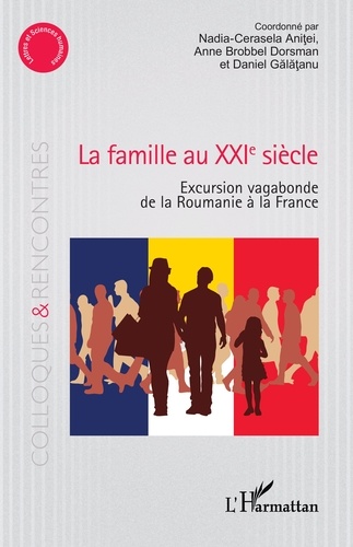La famille au XXIe siècle. Excursion vagabonde de la Roumanie à la France