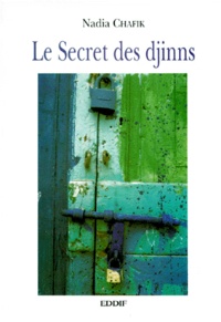 Nadia Chafik - Le Secret Des Djinns.