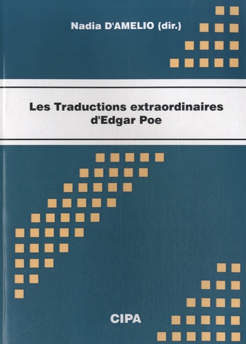 Nadia D'Amelio - Les traductions extraordinaires d'Egdar Allan Poe.