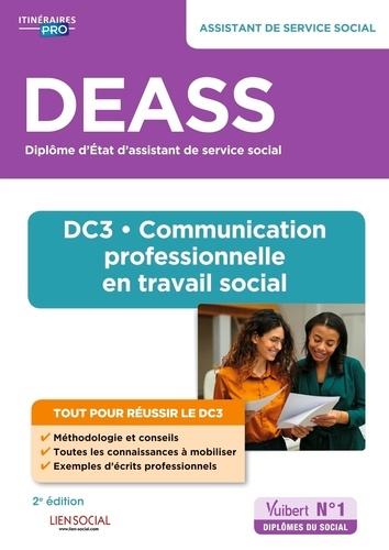 DEASS Assistant de service social. DC3 Communication professionnelle en travail social 2e édition