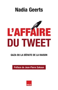 L'affaire du tweet : gaza ou la defaite de la raison