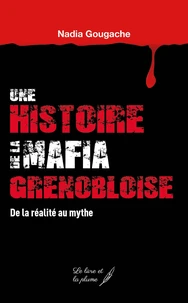 Une histoire de la mafia grenobloise