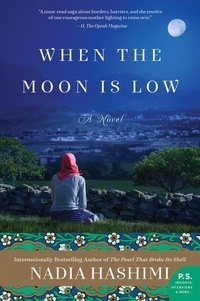 Nadia Hashimi - When the Moon Is Low - A Novel.