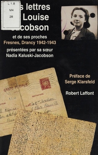 Les lettres de Louise Jacobson et de ses proches. Fresnes, Drancy, 1942-1943
