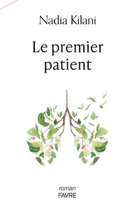 Nadia Kilani - Le premier patient.