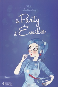 Nadia Lakhdari King - Le Party d'Emilie.