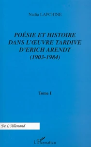 Poésie et histoire dans l'oeuvre tardive d'Erich Arendt