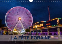 LA FÊTE FORAINE (Calendrier mural 2017 DIN A4 horizontal)