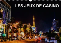 LES JEUX DE CASINO (Calendrier mural 2017 DIN A3 horizontal)