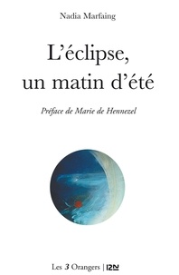 Nadia Marfaing et Marie de Hennezel - L'Éclipse, un matin d'été.