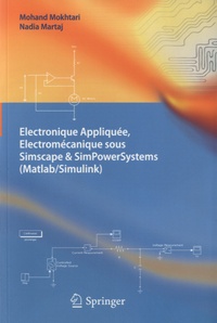 Nadia Martaj - Electronique appliquée, électromécanique sous Simscape & SimPowerSystems (Matlab/Simulink).