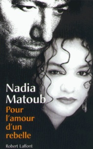 Nadia Matoub - Pour L'Amour D'Un Rebelle.