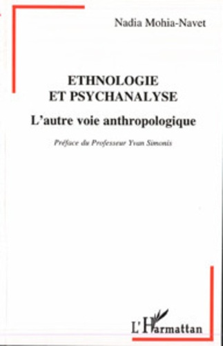 Ethnologie et psychanalyse. L'autre voie anthropologique
