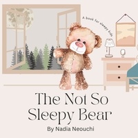  Nadia Neouchi - The Not So Sleepy Bear - Phonics For Bedtime, #1.