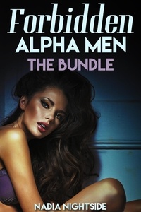  Nadia Nightside - Forbidden Alpha Men - The Bundle - Naughty Confessions, #4.