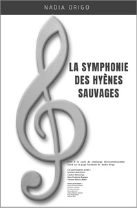 Nadia Origo - La symphonie des hyenes sauvages.