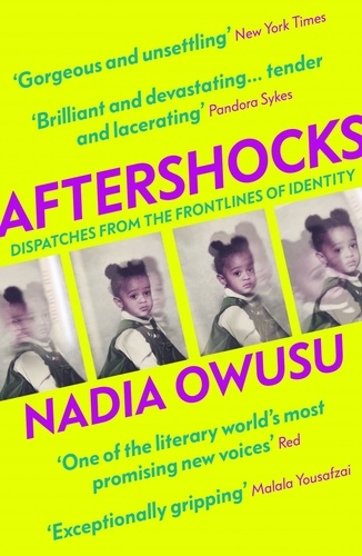 Aftershocks. Dispatches from the Frontlines of Identity