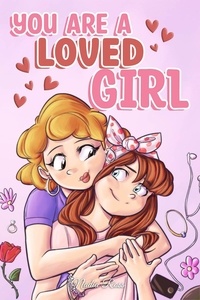  Nadia Ross et  Special Art Stories - You are a Loved Girl : A Collection of Inspiring Stories about Family, Friendship, Self-Confidence and Love - MOTIVATIONAL BOOKS FOR KIDS, #7.