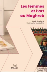 Les femmes et l’art au Maghreb