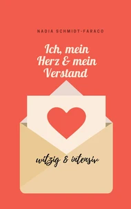 Ich, mein Herz &amp; mein Verstand