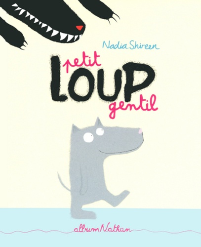 Nadia Shireen - Petit loup gentil.