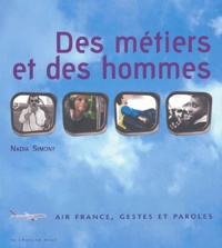 Nadia Simony - Des métiers et des hommes - Air France, gestes et paroles.