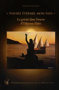 Nadia Stylianou - "Navire éternel mon pays" - La grécité dans l'oeuvre d'Odysseas Elytis.