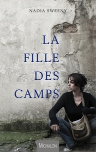 Nadia Sweeny - La fille des camps.