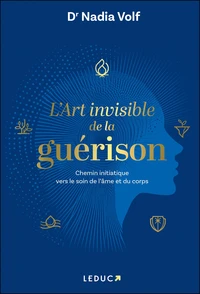 L'art invisible de la guérison