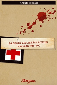 Nadim Abboud - La croix des années rouges.