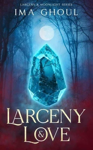 Larceny &amp; Love