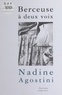 Nadine Agostini - Berceuse A Deux Voix. L'Erotisme Et L'Amour.