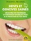 Dents et gencives saines. Découvrez des techniques et substances naturelles utiles à la protection de vos dents