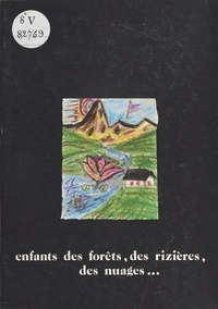 Nadine Beauthéac-Bouchart - Enfants des forêts, des rizières, de nuages....
