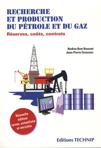 Nadine Bret-Rouzaut et Jean-Pierre Favennec - Recherche et protection du pétrole et du gaz - Réserves, coûts, contrats.