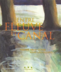 Entre Fleuve Et Canal