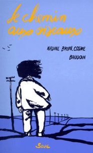 Nadine Brun-Cosme et Edmond Baudoin - Le chemin aux oiseaux.