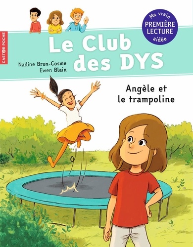 Le club des DYS  Angèle et le trampoline - Adapté aux dys