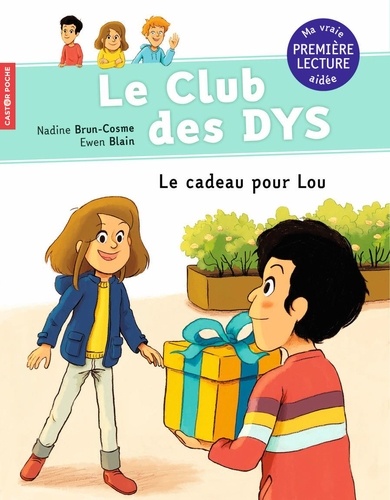 Le club des DYS  Le cadeau pour Lou - Adapté aux dys