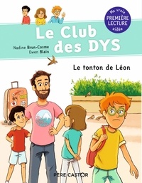 Nadine Brun-Cosme - Le club des DYS - Tome 4, Le tonton de Léon.