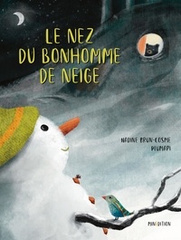 Nadine Brun-Cosme et  Plumapi - Le nez du bonhomme de neige.