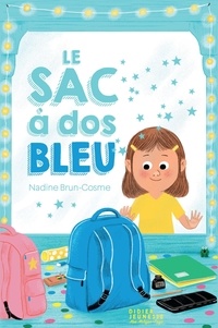 Nadine Brun-Cosme - Le sac à dos bleu.