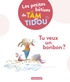 Nadine Brun-Cosme et Christine Davenier - Les petites bêtises de Tam et Tidou Tome 1 : Tu veux un bonbon ?.