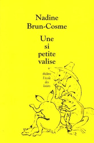 Nadine Brun-Cosme - Une si petite valise.