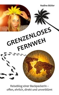 Grenzenloses Fernweh - Reiseblog einer Backpackerin