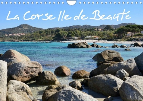 Nadine Capellaro - CALVENDO Places  : La Corse Ile de Beauté (Calendrier mural 2022 DIN A4 horizontal) - Calendrier de photos sur la Corse (Calendrier mensuel, 14 Pages ).