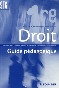 Nadine Colosky et Ghislaine Guichard - Droit 1e STG - Guide pédagogique.