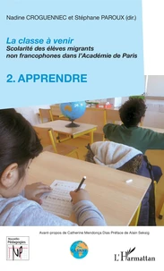 La classe à venir - Scolarité des élèves migrants non francophones dans l'Académie de Paris