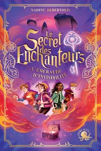 Le Secret des Enchanteurs - Tome 2 L'Emeraude d'invisibilité