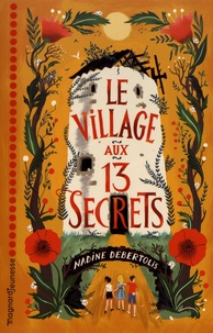 Nadine Debertolis - Le village aux 13 secrets.